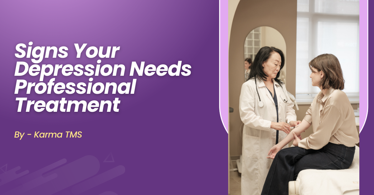 Signs Your Depression Needs Professional Treatment